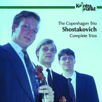 Dmitri Shostakovich: Complete Trios - The Copenhagen Trio